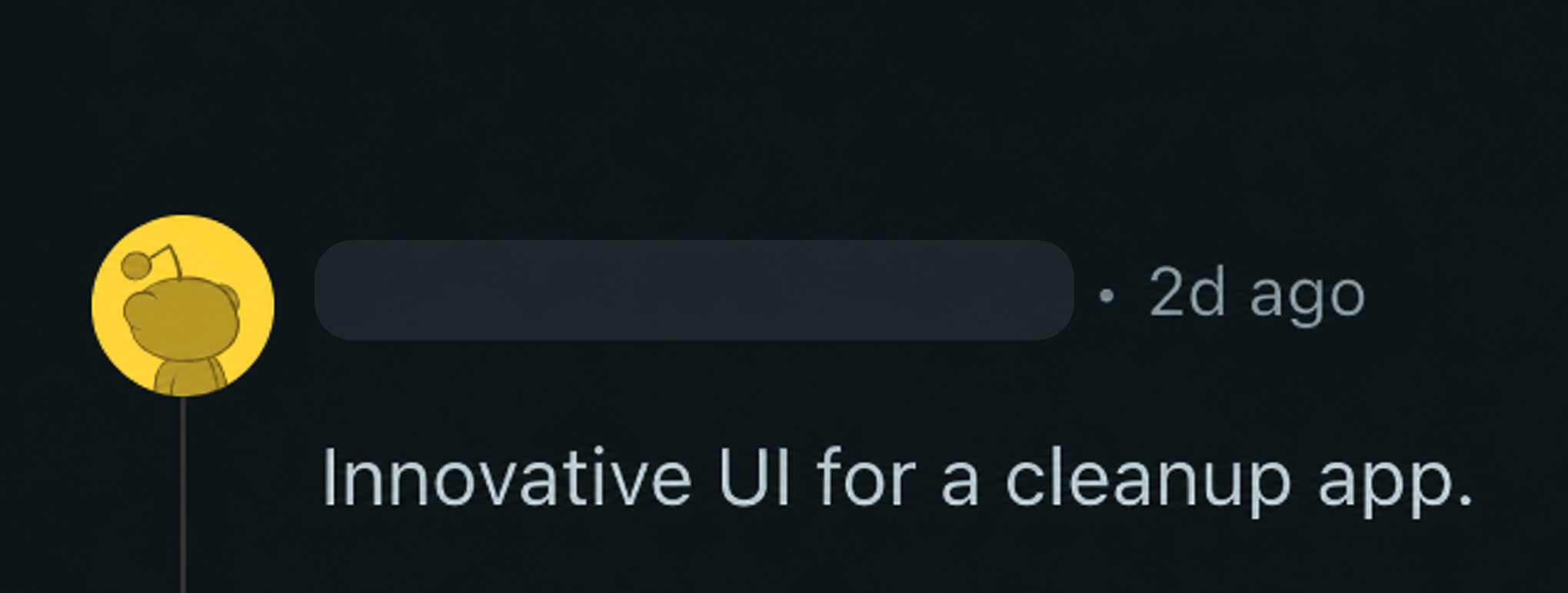 Reddit comment: Innovative UI for a cleanup app.